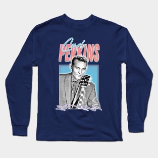 Carl Perkins / Rock & Roll Fan Design Long Sleeve T-Shirt